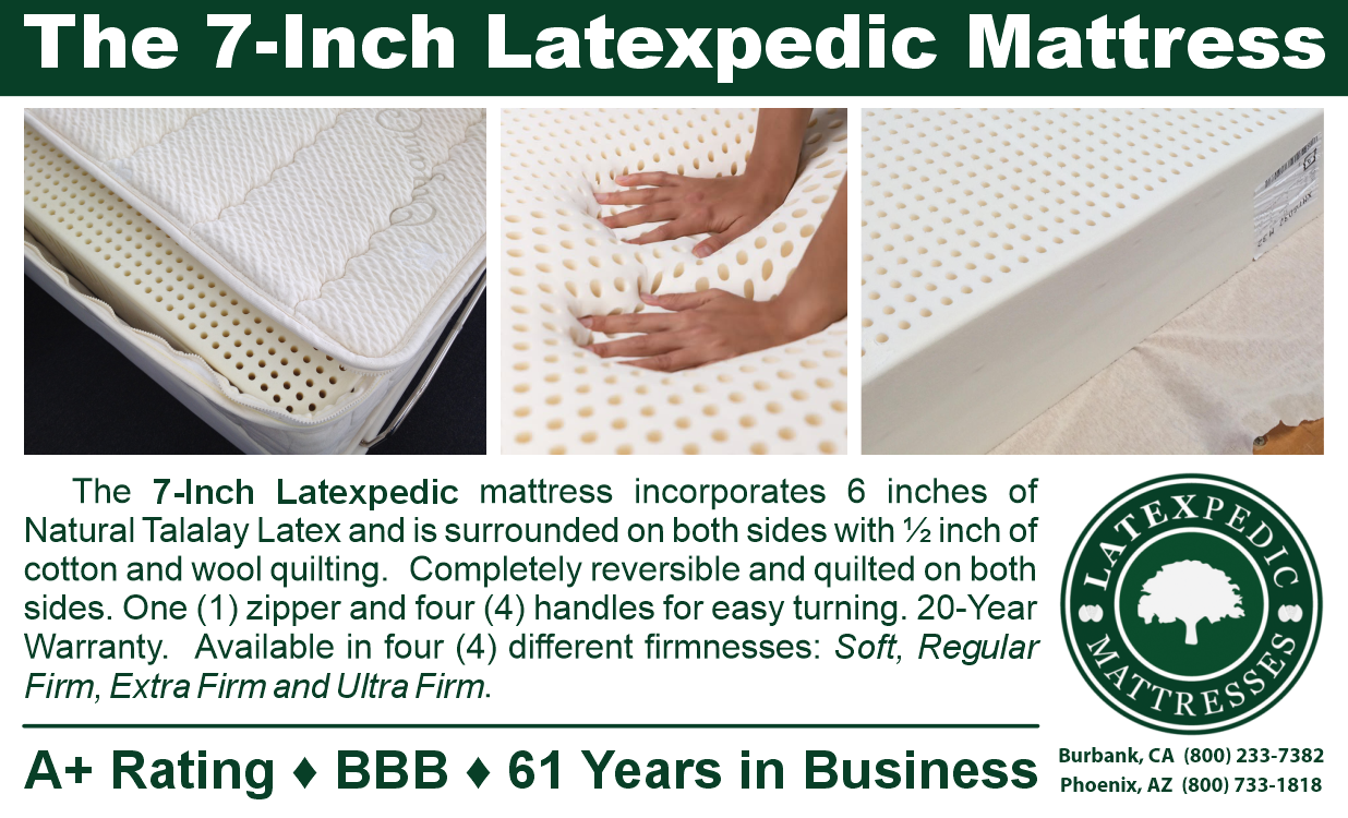 Latexpedic seven (7) inch mattress